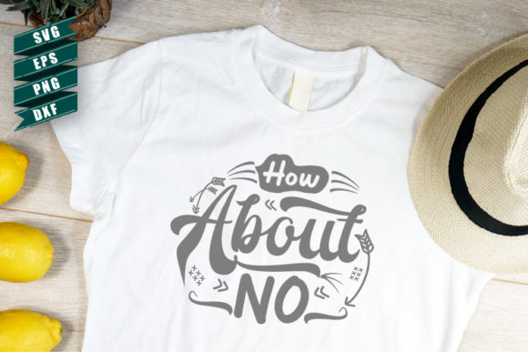 Sarcasm SVG How About No Graphics for Crafts